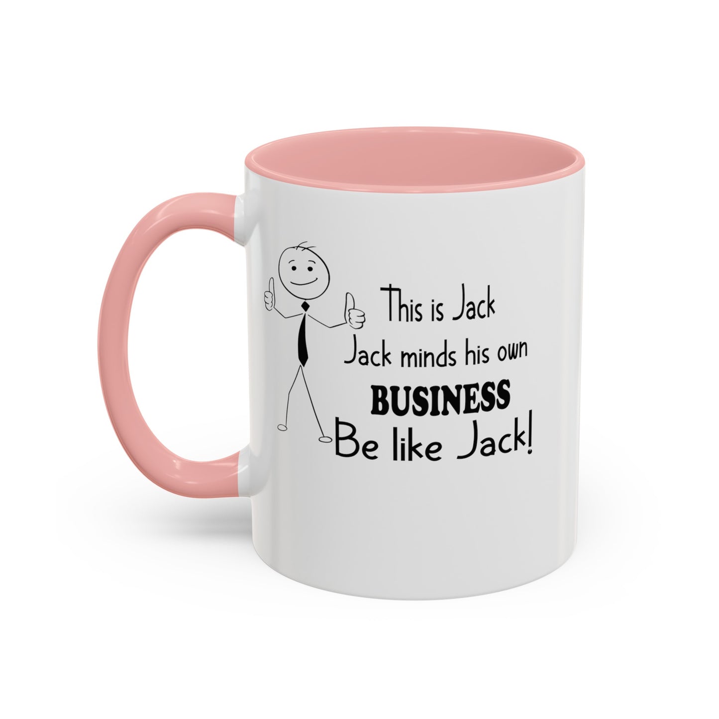 Be Like Jack-Accent Coffee Mug (11, 15oz)