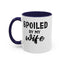 Spoiled By My Wife-Accent Coffee Mug (11, 15oz)