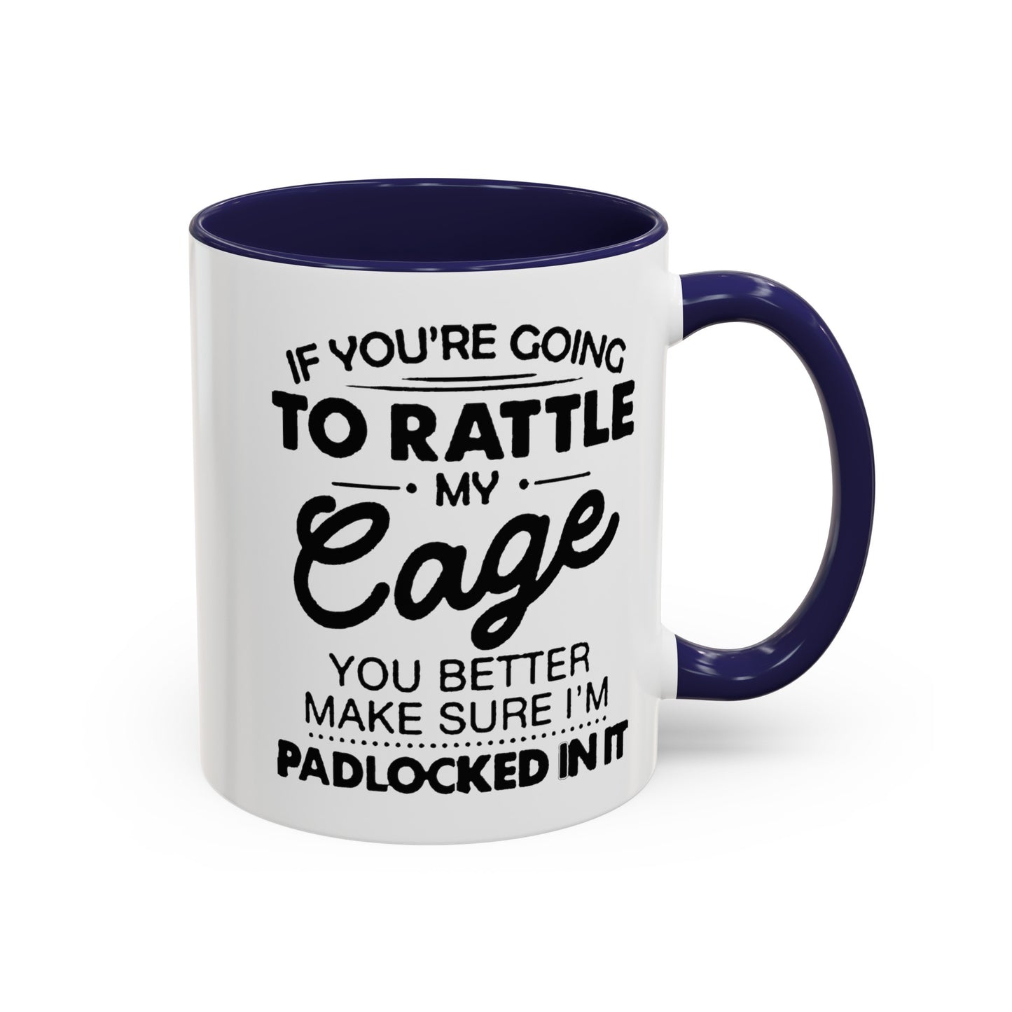 Rattle My Cage-Accent Coffee Mug (11, 15oz)