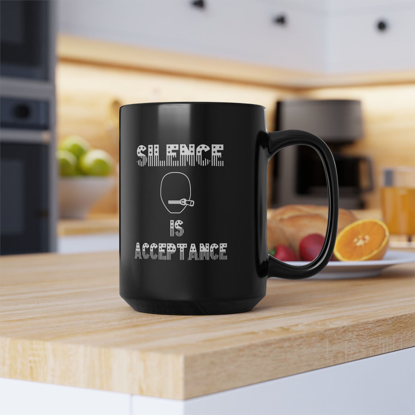 Silence is Acceptance-Black Mug (11oz, 15oz)