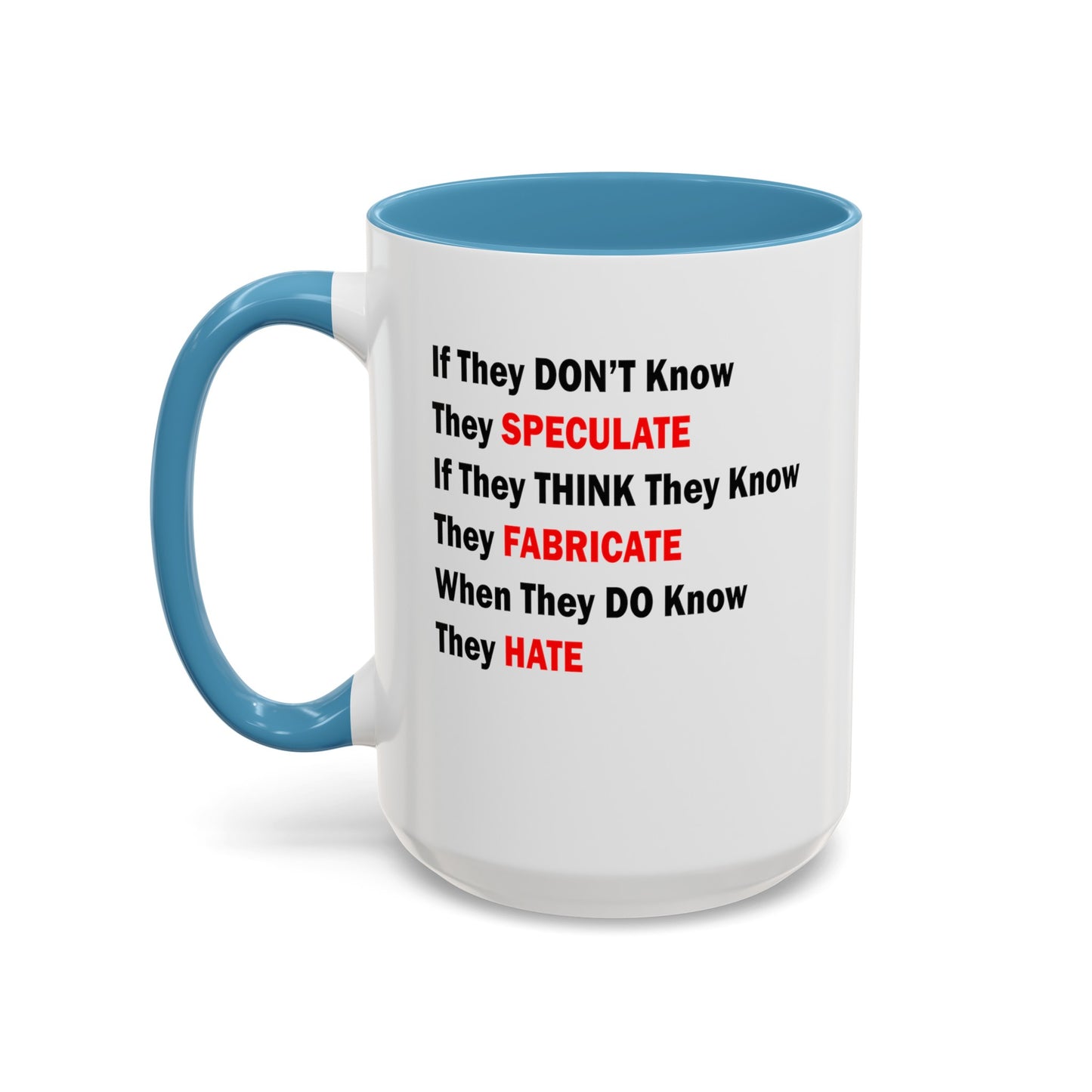 They Don't Know-Accent Coffee Mug (11, 15oz)