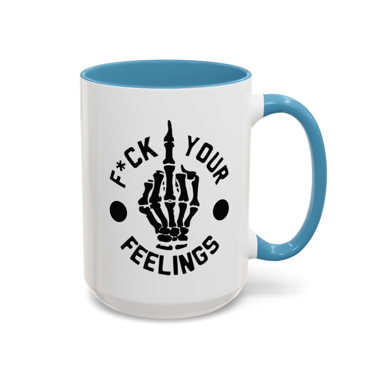 Fu(k Your Feelings-Middle Finger-Accent Coffee Mug (11, 15oz)