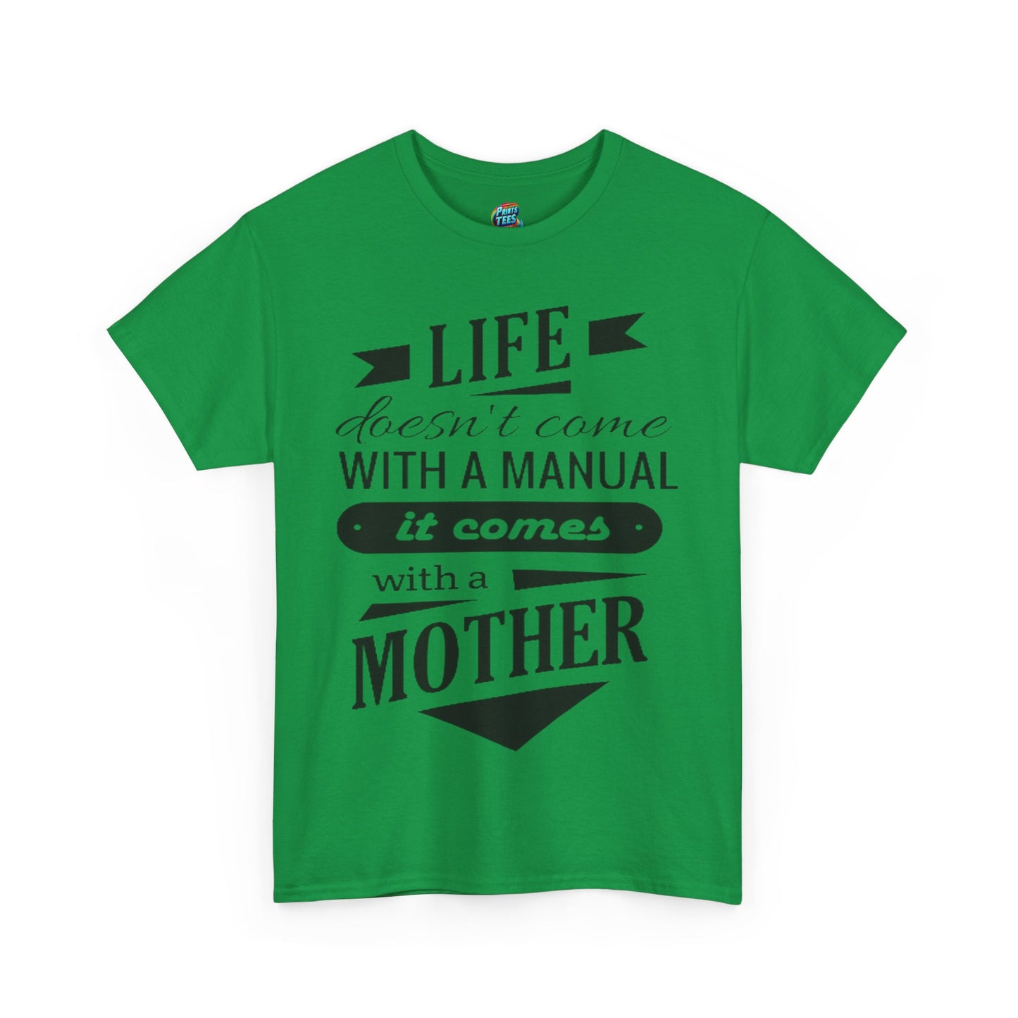 Life Comes With A Mother-Heavy Cotton Classic Tee