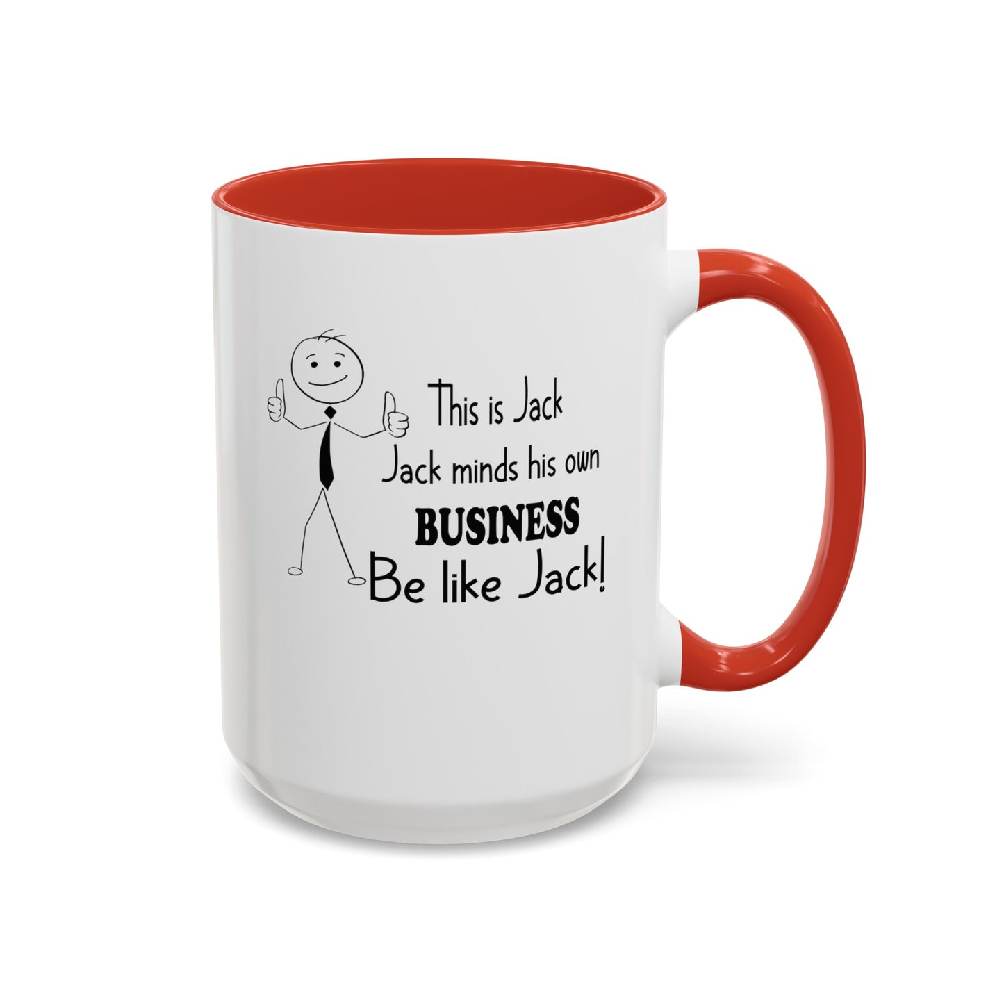 Be Like Jack-Accent Coffee Mug (11, 15oz)
