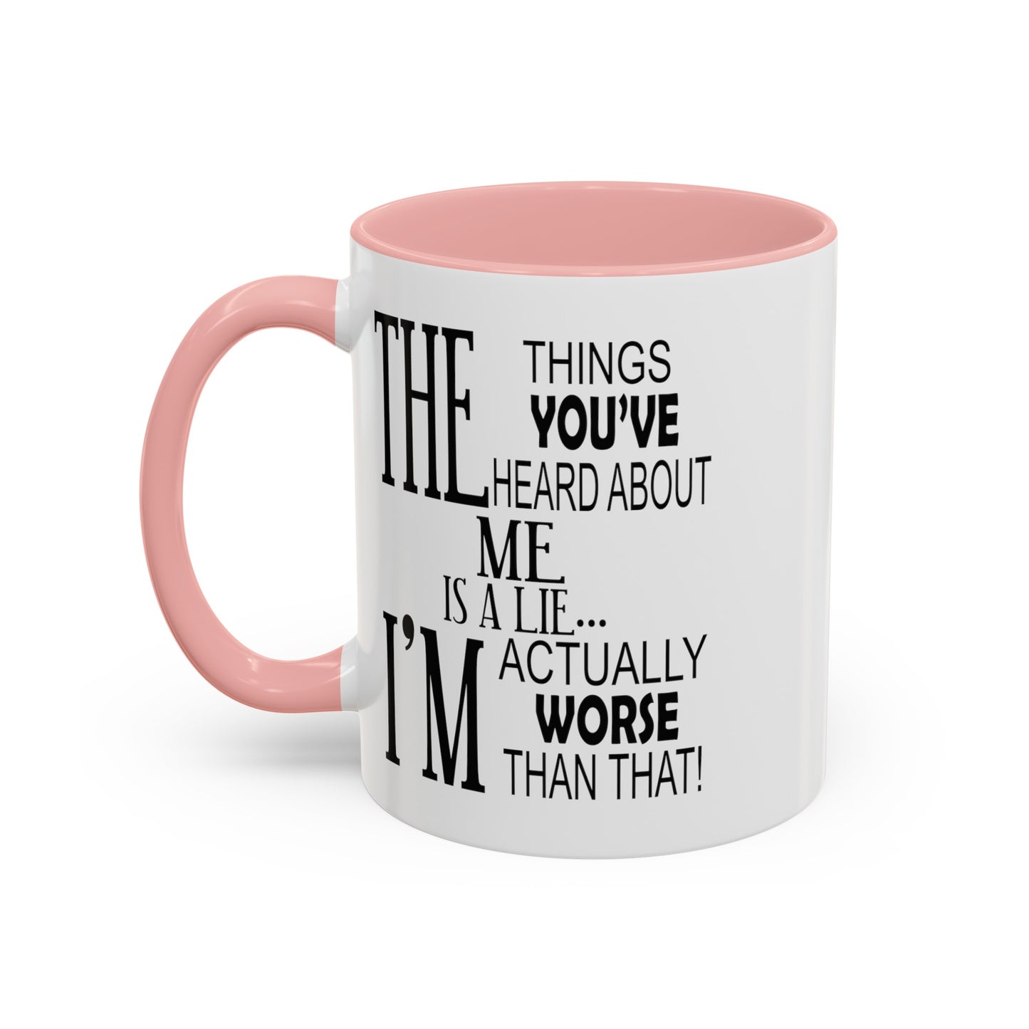 Things You've Heard-Accent Coffee Mug (11, 15oz)