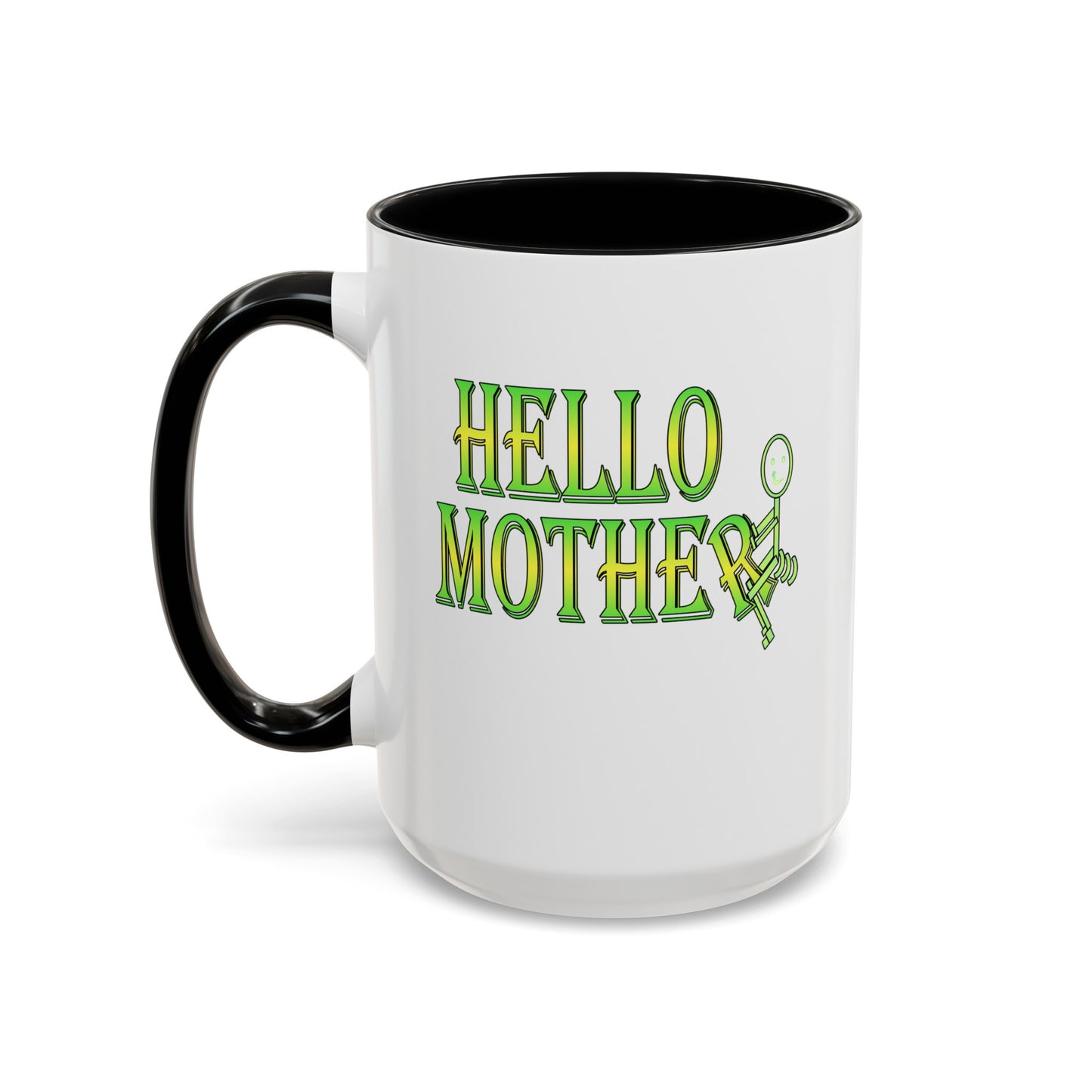 Hello Mother-Accent Coffee Mug (11, 15oz)