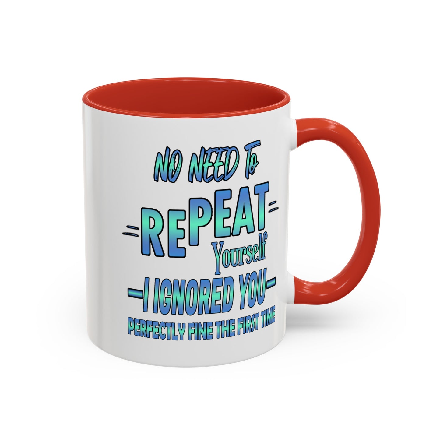 Ignored-Accent Coffee Mug (11, 15oz)