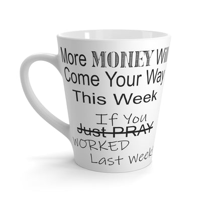 More Money-Latte Mug, 12oz