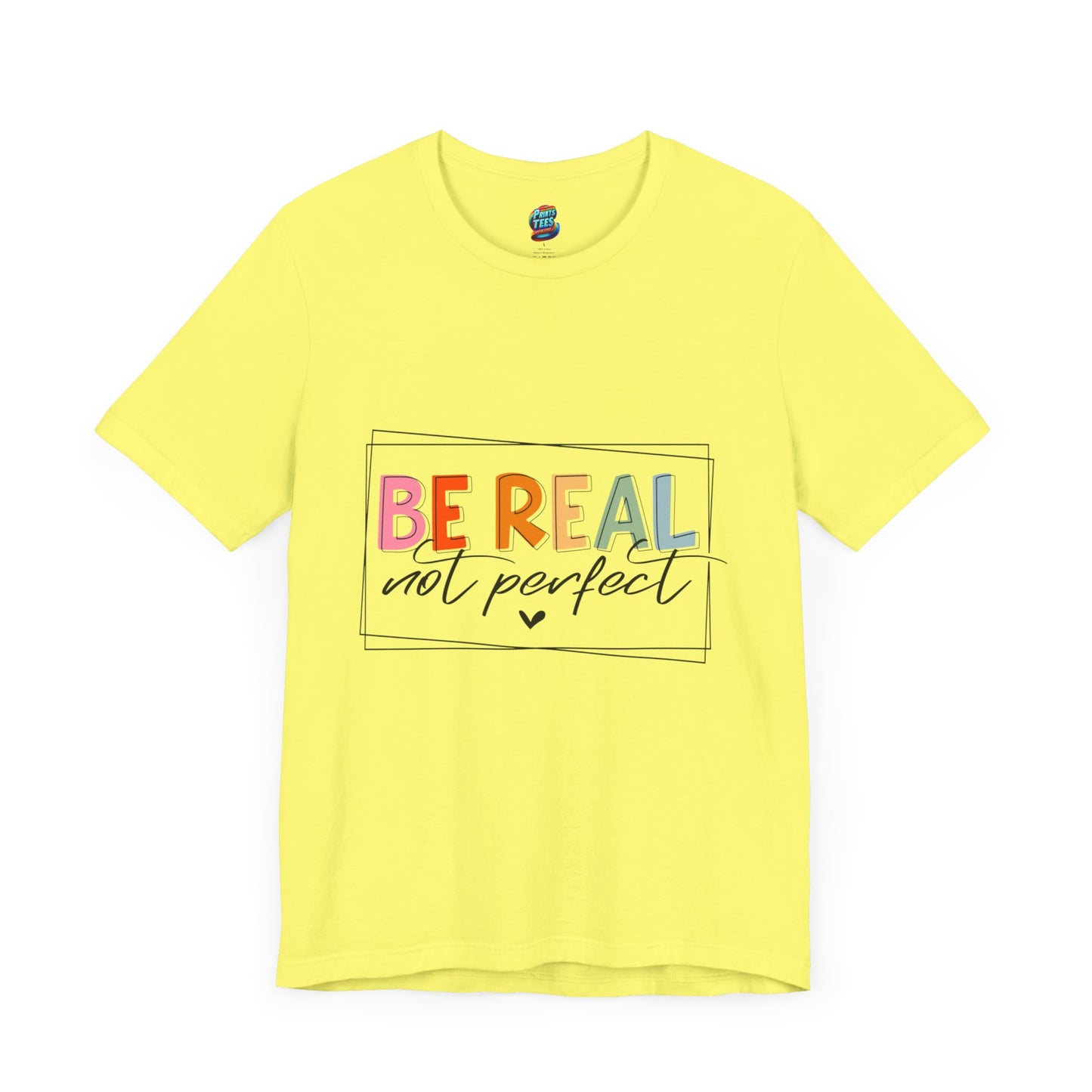 Be Real Not Perfect-Jersey Knit T-Shirt