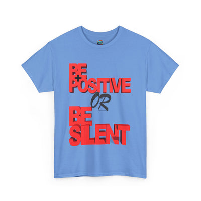 Be Positive-Heavy Cotton Classic Tee