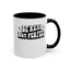 Be Real-Accent Coffee Mug (11, 15oz)