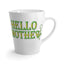 Hello Mother-Latte Mug, 12oz
