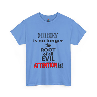 Root of evil-Attention-Heavy Cotton Classic Tee