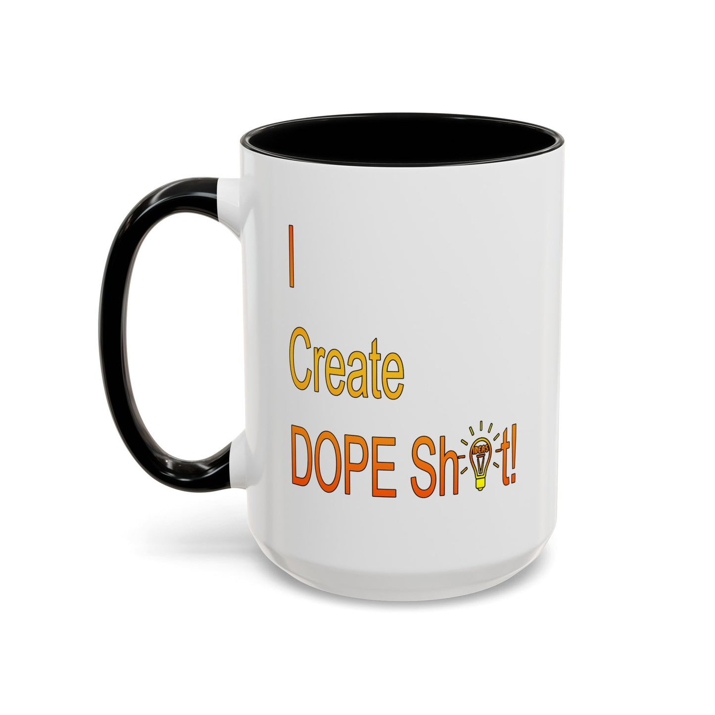 Dope Sh!t-Accent Coffee Mug (11, 15oz)