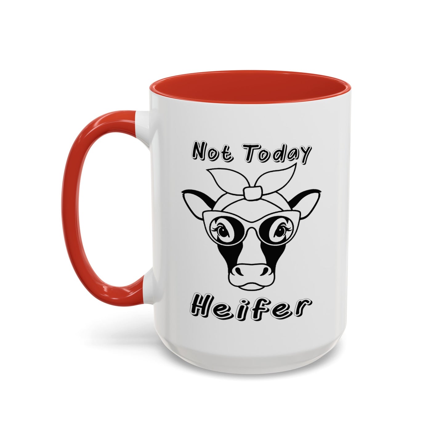 Not Today Heifer-Accent Coffee Mug (11, 15oz)