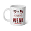 9 to 5-Jumbo Mug, 20oz