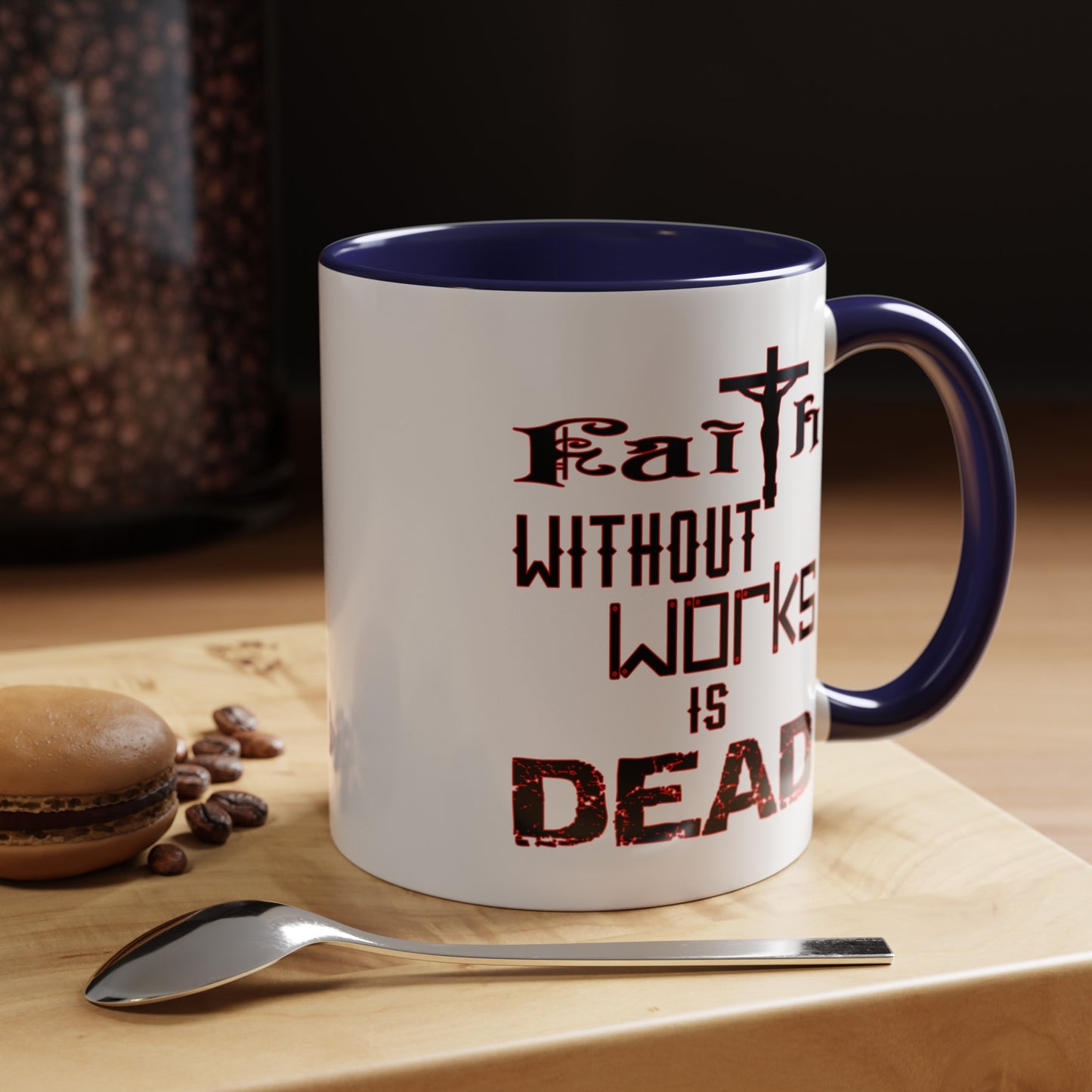 Faith without Works-Accent Coffee Mug (11, 15oz)