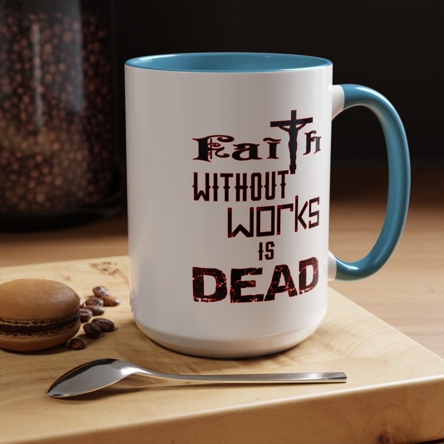 Faith without Works-Accent Coffee Mug (11, 15oz)