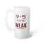9 to 5-Frosted Glass Beer Mug, 16oz