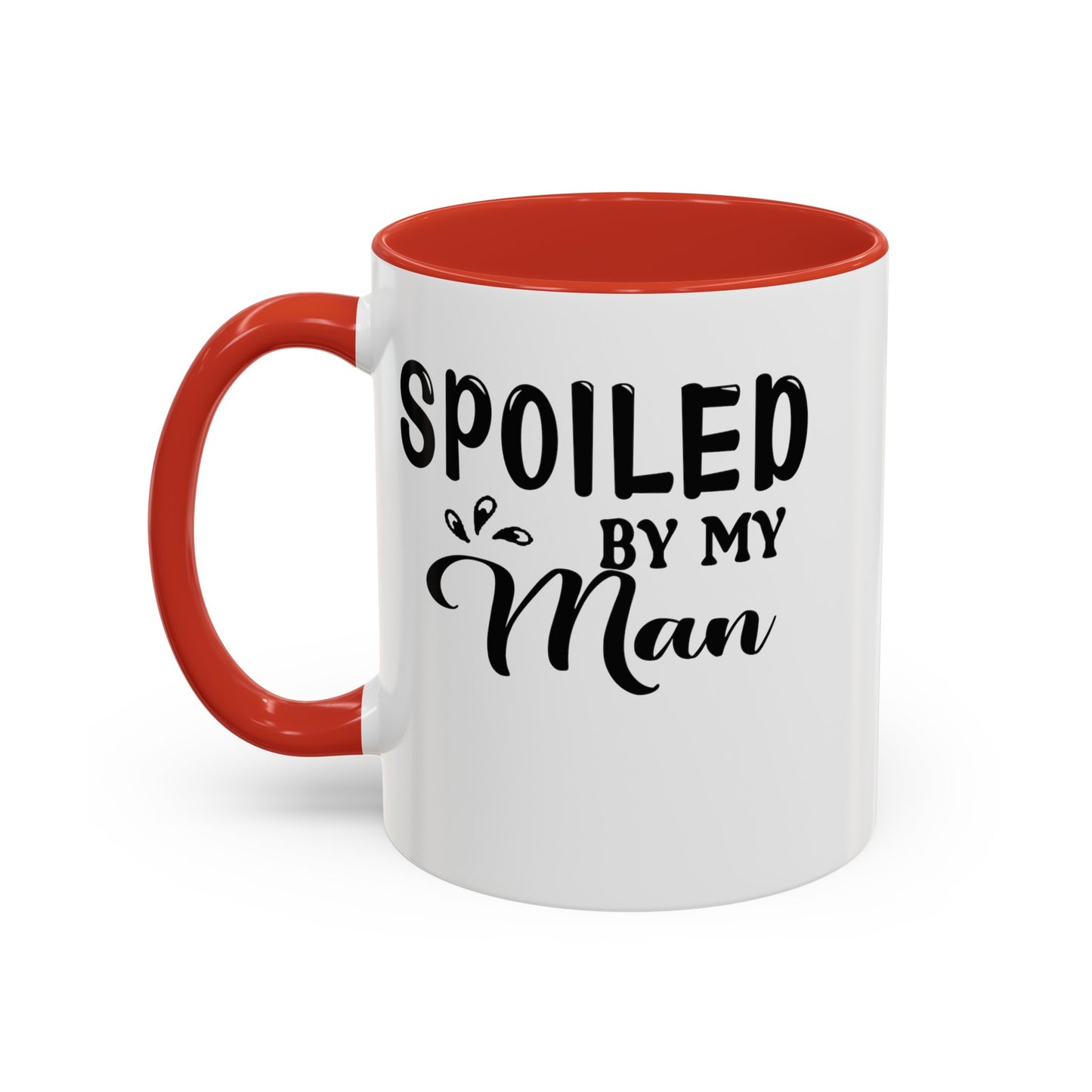 Spoiled By My Man-Accent Coffee Mug (11, 15oz)