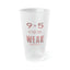 9 to 5-Frosted Pint Glass, 16oz