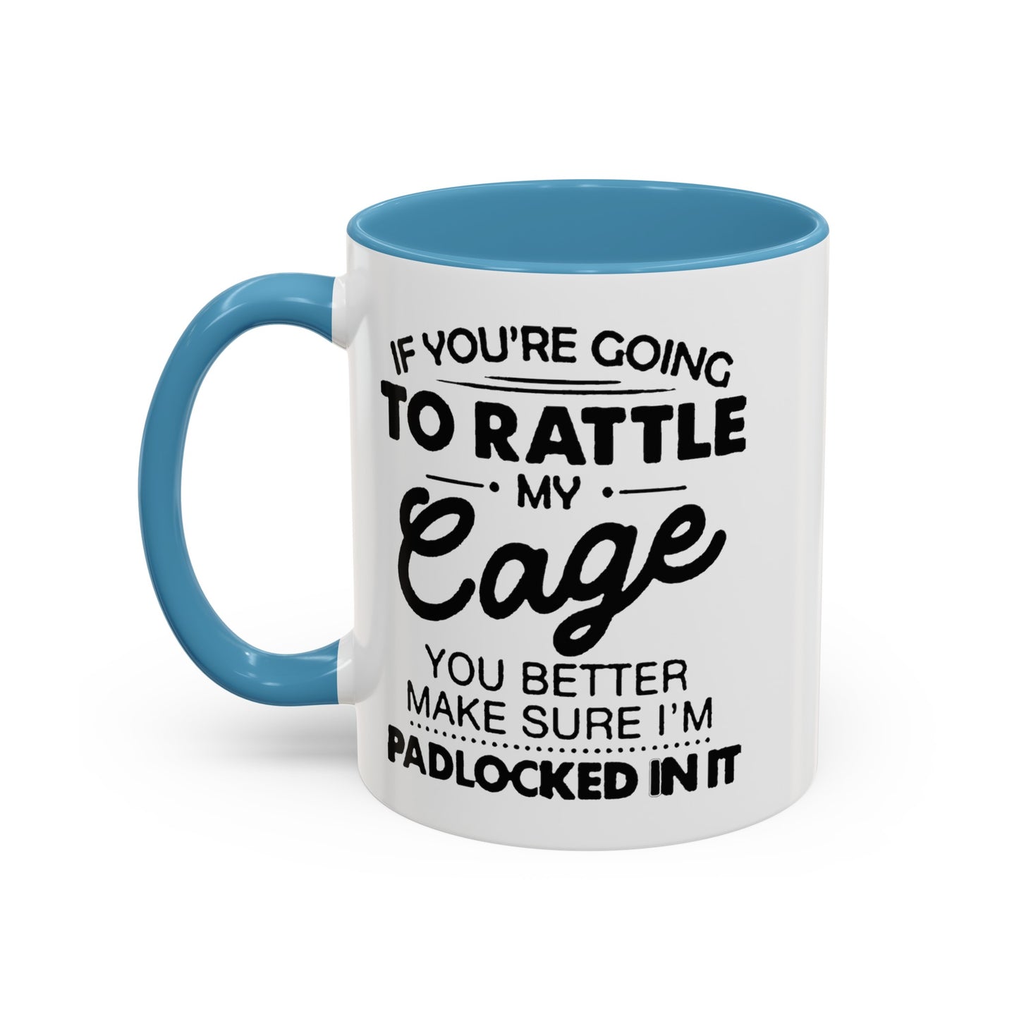 Rattle My Cage-Accent Coffee Mug (11, 15oz)