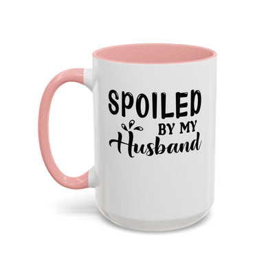 Spoiled By My Husband-Accent Coffee Mug (11, 15oz)