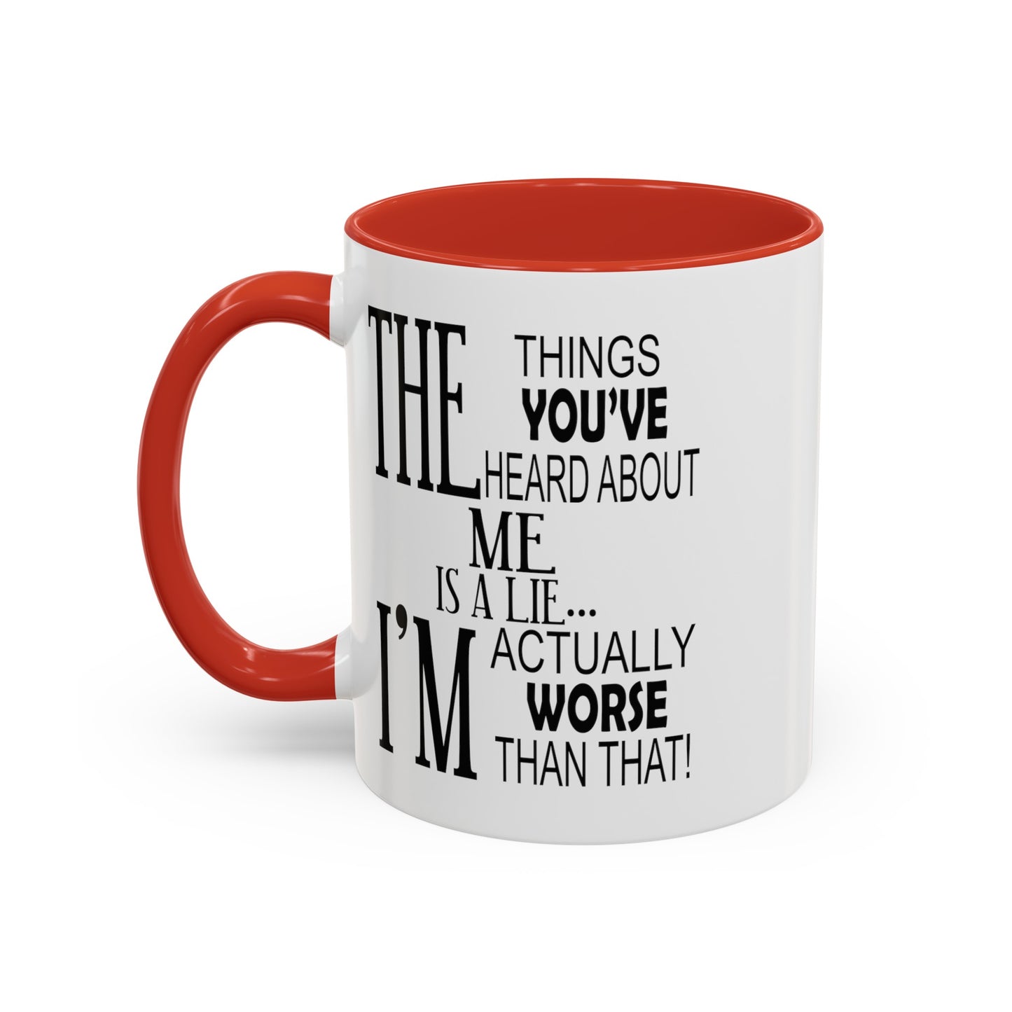 Things You've Heard-Accent Coffee Mug (11, 15oz)