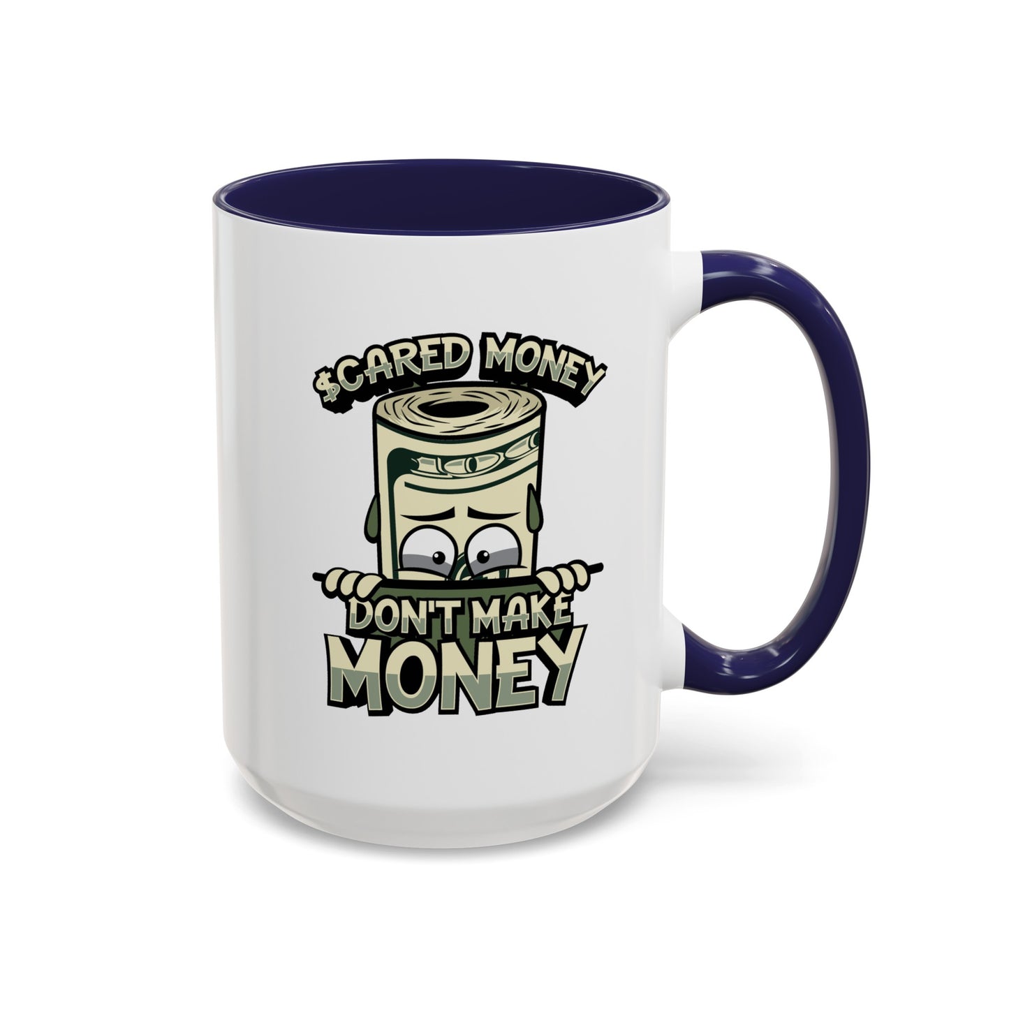 Scared Money-Accent Coffee Mug (11, 15oz)