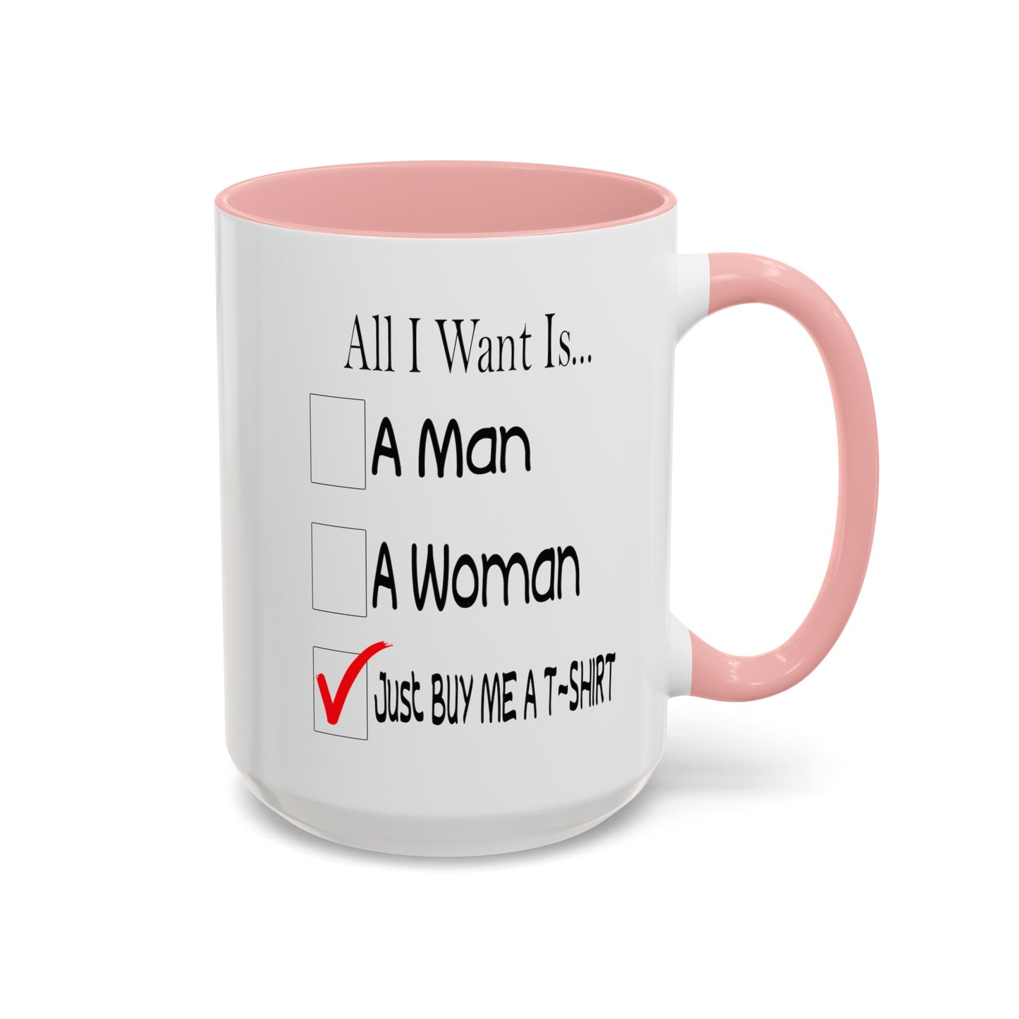 Buy Me A T-Shirt-Accent Coffee Mug (11, 15oz)