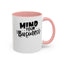 Mind Your Business-Accent Coffee Mug (11, 15oz)