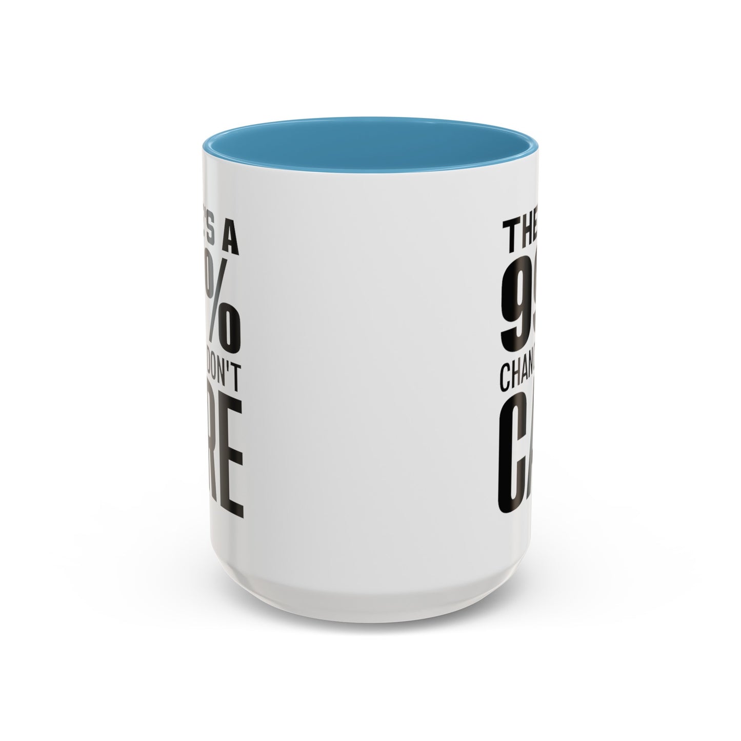 I Don't Care-Accent Coffee Mug (11, 15oz)