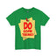 Do Something-Heavy Cotton Classic Tee