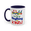 Be Kind-Accent Coffee Mug (11, 15oz)
