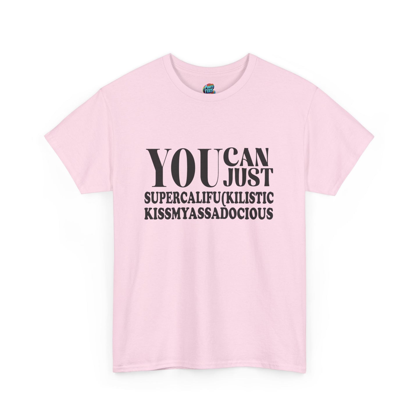 You Can Supercalifu(kilistic-Heavy Cotton Classic Tee