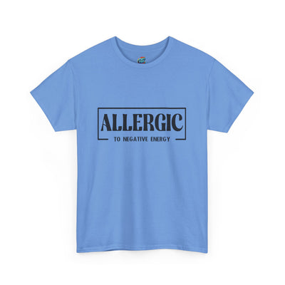 Allergic To Negative Energy-Heavy Cotton Classic Tee