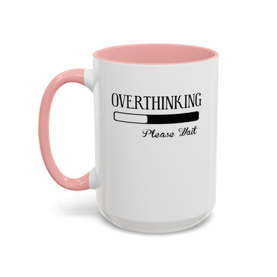 Overthinking-Accent Coffee Mug (11, 15oz)