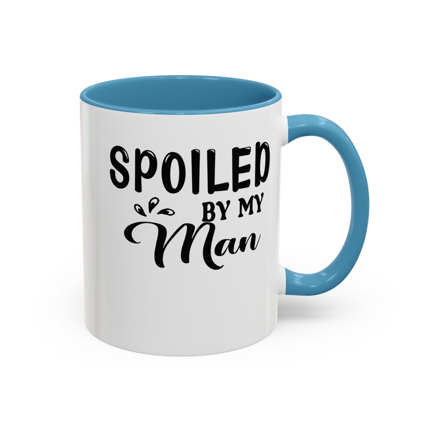 Spoiled By My Man-Accent Coffee Mug (11, 15oz)