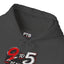9 to 5 Is for the Weak #Hustle24/7 Heavy Blend Hoodie