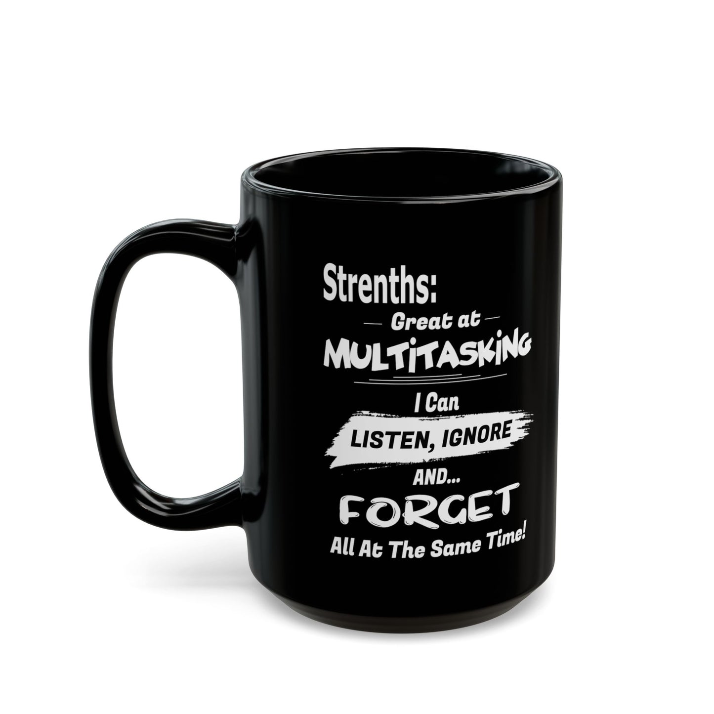 Multitasking Strengths-Black Mug (11oz, 15oz)