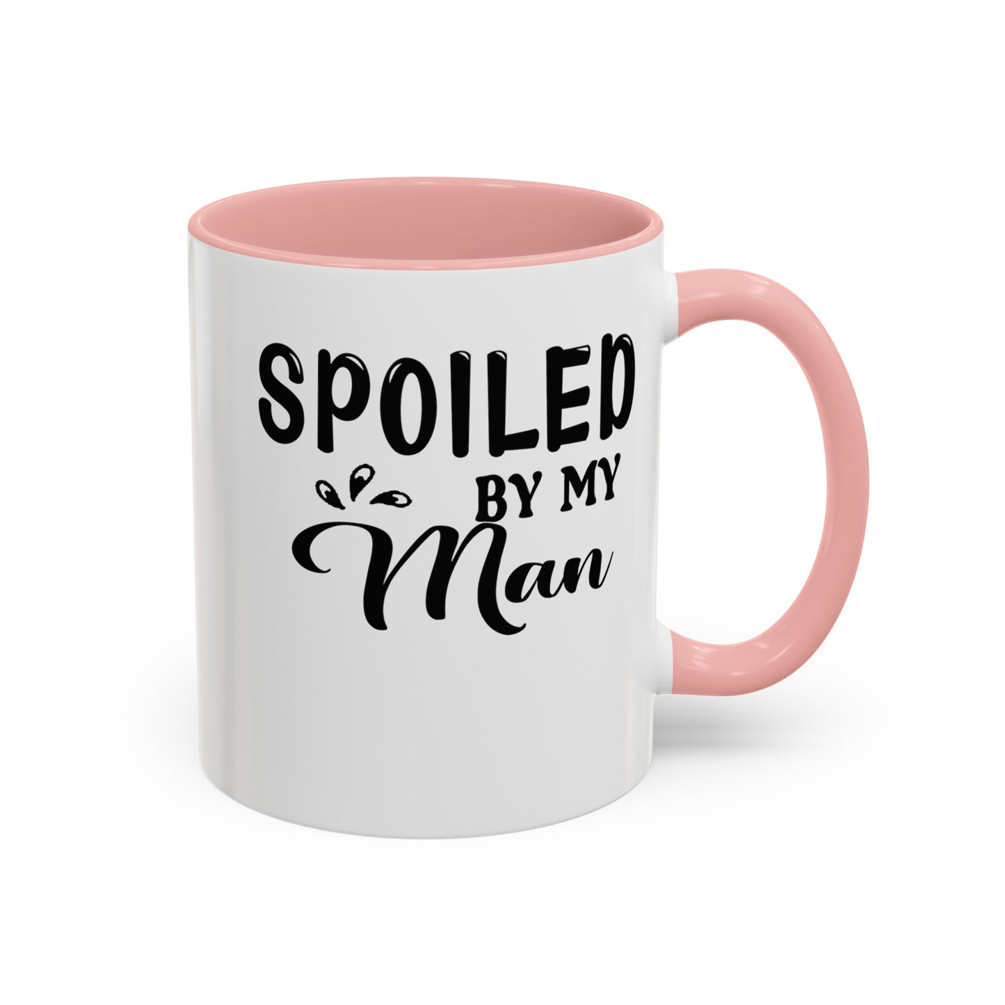 Spoiled By My Man-Accent Coffee Mug (11, 15oz)