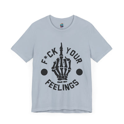 Fu(k Your Feelings-Middle Finger-Jersey Knit T-Shirt