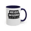 Mind Yours or Invest-Accent Coffee Mug (11, 15oz)