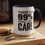 I Don't Care-Accent Coffee Mug (11, 15oz)