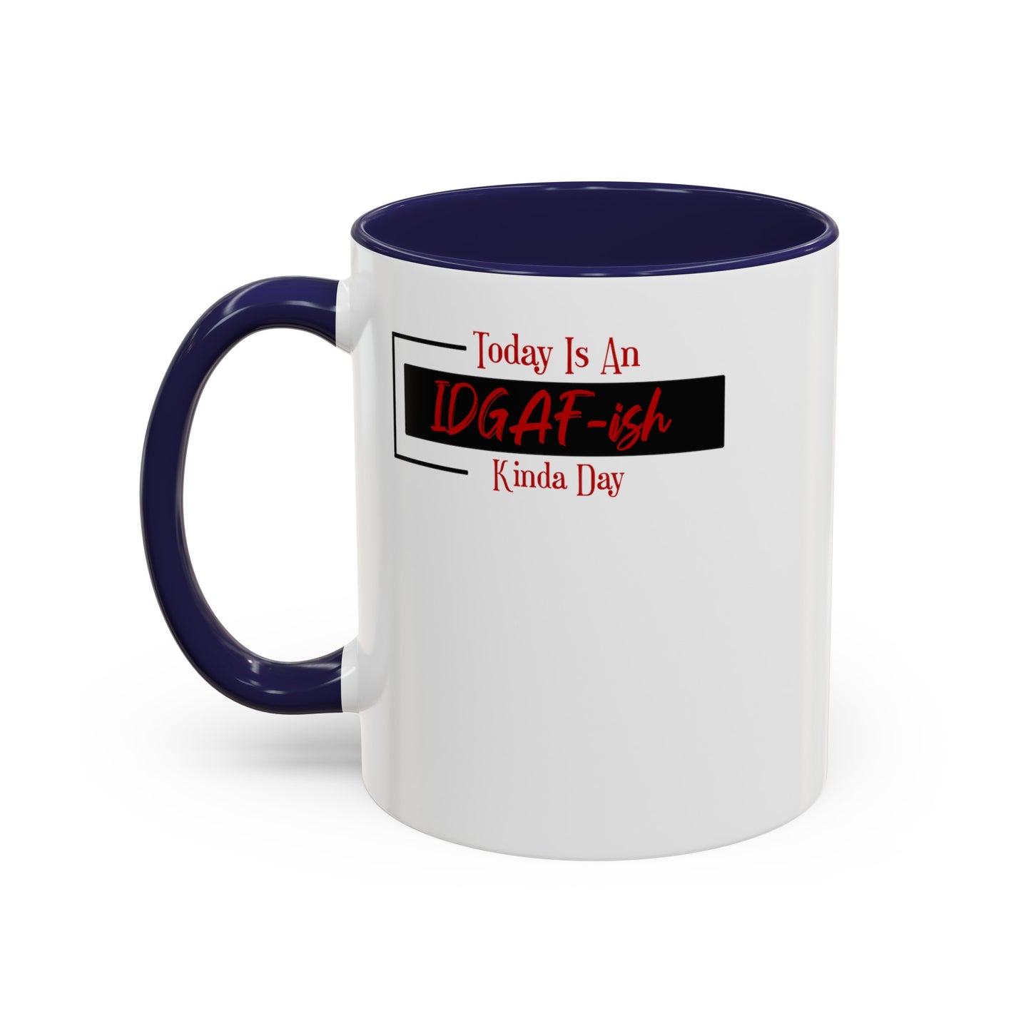 IDGAF-ish-Accent Coffee Mug (11, 15oz)