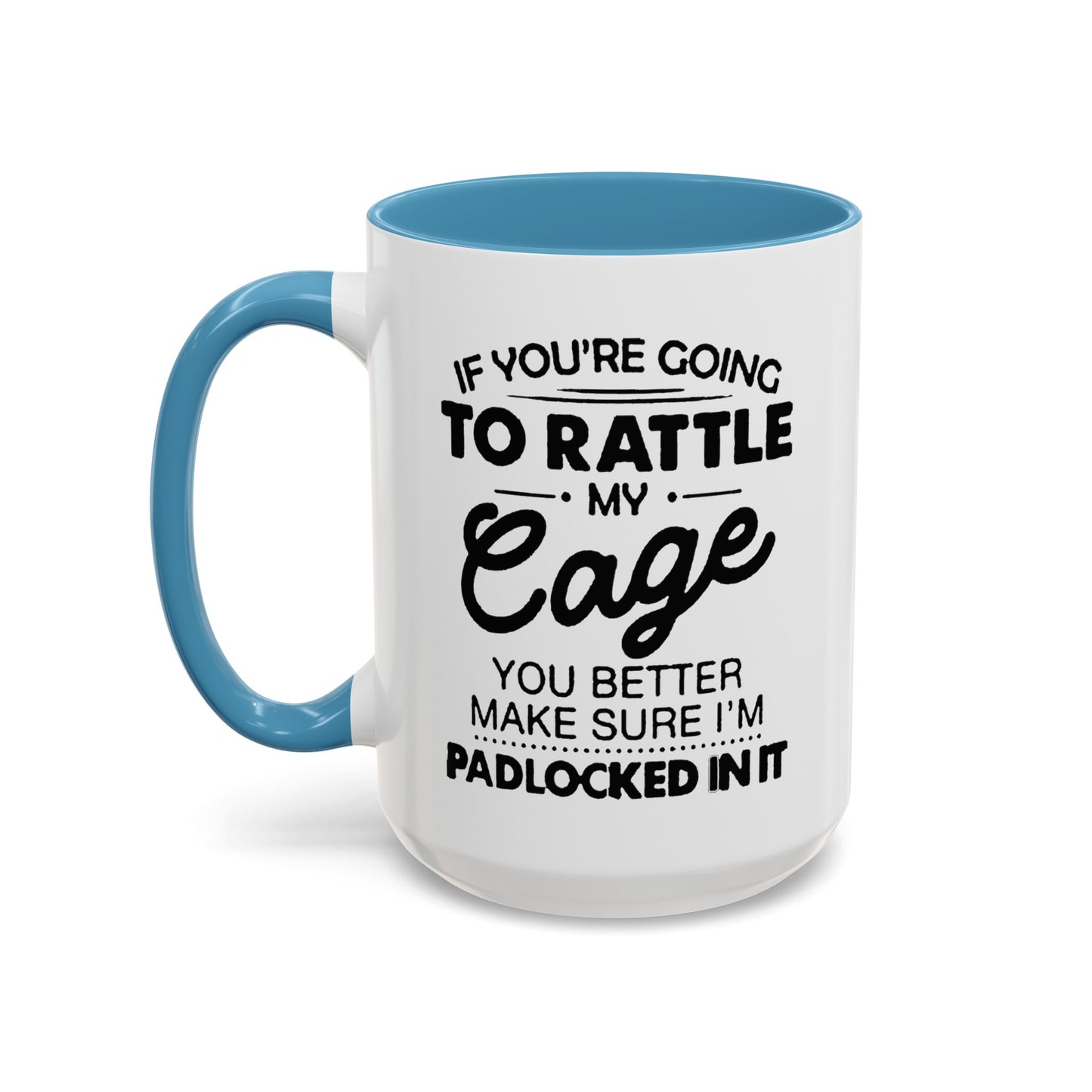 Rattle My Cage-Accent Coffee Mug (11, 15oz)