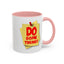 Do Something-Accent Coffee Mug (11, 15oz)