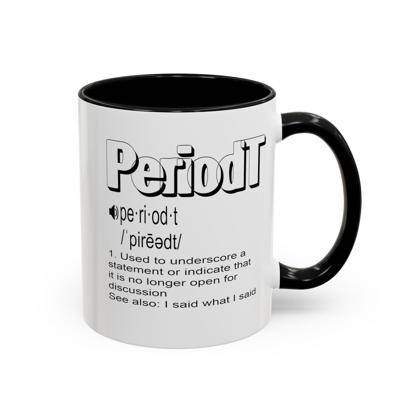Periodt-Accent Coffee Mug (11, 15oz)
