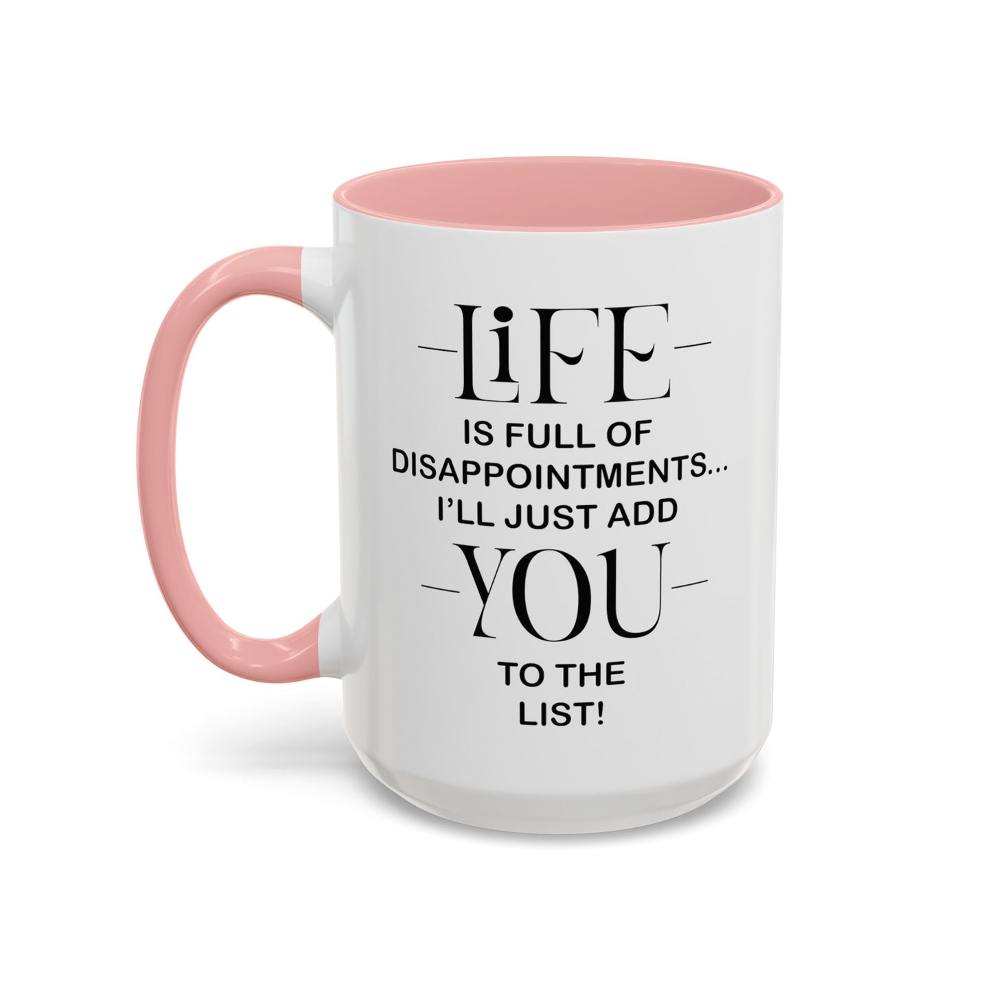 Disappointments-Accent Coffee Mug (11, 15oz)