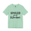 Spoiled By My Woman-Jersey Knit T-Shirt